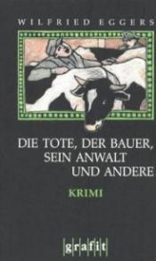 Cover von Die Tote, der Bauer, sein Anwalt und Andere