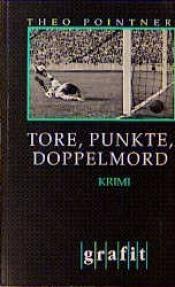 Cover von Tore, Punkte, Doppelmord