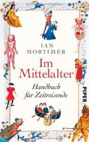 Cover von Im Mittelalter - Handbuch für Zeitreisende