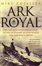 Cover von Ark Royal: The Life, Death and Rediscovery of the Legendary Second World War Aircraft Carrier Cover von Ark Royal: The Life, Death and Rediscovery of the Legendary Second World War Aircraft Carrier
