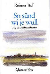 Cover von So sünd wi je wull. Dag- und Nachtgeschichten