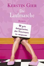 Cover von Die Laufmasche. 17 gute Gelegenheiten, den Traummann zu verpassen