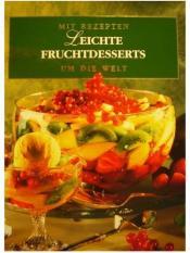 Cover von Mit Rezepten um die Welt - Leichte Fruchtdesserts