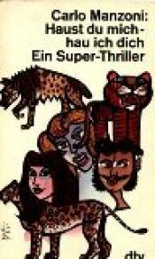 Cover von Haust du mich, hau ich dich. Ein Super- Thriller.