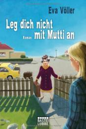 Cover von Leg dich nicht mit Mutti an