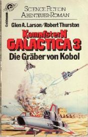 Cover von Kampfstern Galactica III. Die Gräber von Kobo