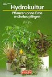 Cover von Hydrokultur. Pflanzen ohne Erde - mühelos gepflegt