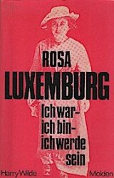 Cover von Rosa Luxemburg - Ich war-Ich bin-Ich werde sein