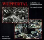 Cover von Wuppertal - Luftbilder von gestern und heute