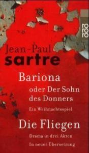 Cover von Bariona oder Der Sohn des Donners : Ein Weihnachtsspiel / Die Fliegen : Drama in drei Akten