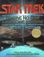 Cover von Star Trek: Where No One Has Gone Before: a History in Pictures
