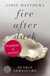 Cover von Fire after dark: Dunkle Sehnsucht