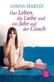 Cover von Das Leben, die Liebe und ein Jahr auf der Couch