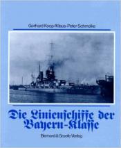 Cover von Die Linienschiffe der Bayern-Klasse