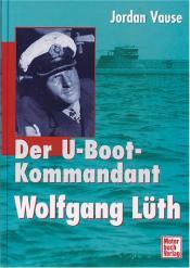 Cover von Der U-Boot-Kommandant Wolfgang Lüth