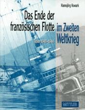 Cover von Das Ende der französischen Flotte im Zweiten Weltkrieg