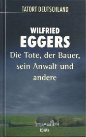 Cover von Die Tote, der Bauer, sein Anwalt und andere