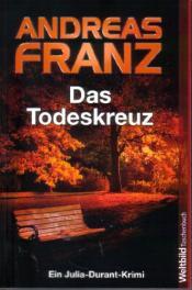 Cover von Das Todeskreuz (Ein Julia-Durant-Krimi)