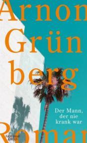 Cover von Der Mann, der nie krank war