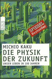 Cover von Die Physik der Zukunft. Unser Leben in 100 Jahren