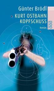 Cover von Kurt Ostbahn - Kopfschuss