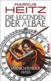 Cover von Die Legenden der Albae - Vernichtender Hass
