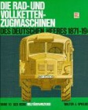 Cover von Die Rad- und Vollketten-Zugmaschinen des deutschen Heeres 1871 - 1945