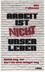 Cover von Arbeit ist nicht unser Leben