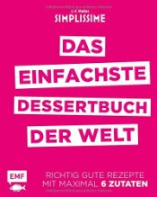 Cover von Simplissime - Das einfachste Dessertbuch der Welt