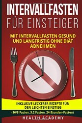 Cover von Intervallfasten für Einsteiger - Mit Intervallfasten gesund und langfristig ohne Diät abnehmen.