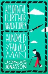 Cover von The Accidental Further Adventures of the Hundred-Year-Old Man