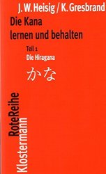 Cover von Die Kana lernen und behalten. Die japanische Silbenschrift lesen und schreiben in je drei Stunden