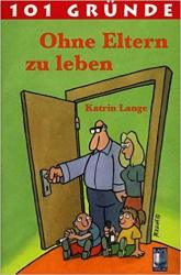 Cover von 101 Gründe - Ohne Eltern zu leben