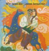 Cover von Wie Iwan die Sonne besuchte