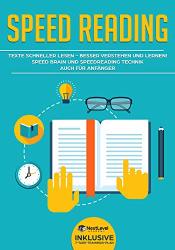 Cover von Speed Reading: Texte schneller lesen - besser verstehen und lernen! Speed Brain und Speedreading Technik auch für Anfänger