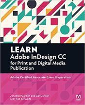 Cover von Learn Adobe Indesign CC for Print and Digital Media Publication: Adobe Certified Associate Exam Preparation