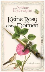 Cover von Keine Rosy ohne Dornen / Arthur Escroyne und Rosemary Daybell Bd.6