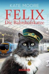 Cover von Felix - Die Bahnhofskatze