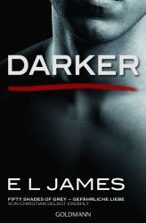 Cover von Darker: Fifty Shades of Grey - Gefährliche Liebe von Christian selbst erzählt