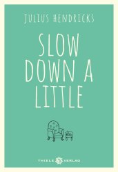 Cover von Slow Down A Little