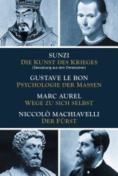 Cover von Die Kunst des Krieges, Psychologie der Massen, Wege zu sich selbst, Der Fürst