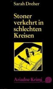 Cover von Stoner verkehrt in schlechten Kreisen. Stoner McTavishs sechster Fall.