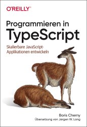 Cover von Programmieren in TypeScript: Skalierbare JavaScript-Applikationen entwickeln