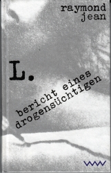 Cover von L. Bericht eines Drogensüchtigen