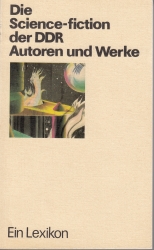 Cover von Die Science-fiction der DDR - Autoren und Werke