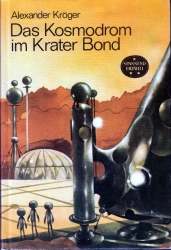 Cover von Das Kosmodrom im Krater Bond