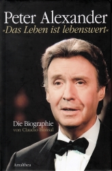 Cover von Peter Alexander: Das Leben ist lebenswert