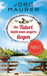 Cover von Am Tatort bleibt man ungern liegen