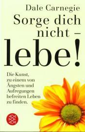 Cover von Sorge dich nicht - lebe