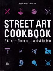 Cover von Street Art Cookbook. A Guide to Techniques and Materials